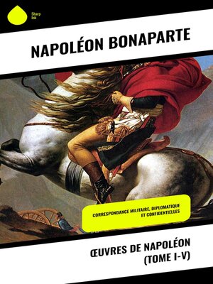cover image of Œuvres de Napoléon (Tome I-V)